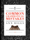 Common Grammatical Mistakes by Ann Riggs eBook